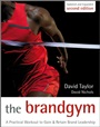The Brand Gym: A Practical Workout to Gain and Retain Brand Leadership - ISBN 9780470686195
