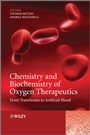 Chemistry and Biochemistry of Oxygen Therapeutics: From Transfusion to Artificial Blood - ISBN 9780470686683