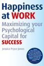 Happiness at Work: Maximizing Your Psychological Capital for Success - ISBN 9780470689424