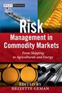 Risk Management in Commodity Markets: From Shipping to Agriculturals and Energy - ISBN 9780470694251