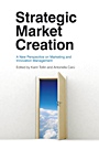 Strategic Market Creation: A New Perspective on Marketing and Innovation Management - ISBN 9780470694275
