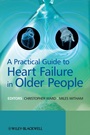 A Practical Guide to Heart Failure in Older People - ISBN 9780470695173