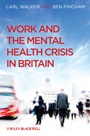 Work and the Mental Health Crisis in Britain - ISBN 9780470699775
