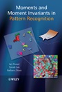 Moments and Moment Invariants in Pattern Recognition - ISBN 9780470699874