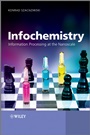 Infochemistry: Information Processing at the Nanoscale - ISBN 9780470710722