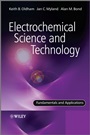 Electrochemical Science and Technology: Fundamentals and Applications - ISBN 9780470710845
