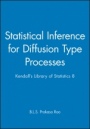 Statistical Inference for Diffusion Type Processes: Kendalls Library of Statistics 8 - ISBN 9780470711125