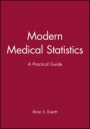 Modern Medical Statistics: A Practical Guide - ISBN 9780470711163