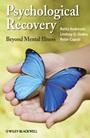 Psychological Recovery: Beyond Mental Illness - ISBN 9780470711422