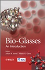 Bio–Glasses: An Introduction - ISBN 9780470711613