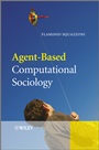 Agent–Based Computational Sociology - ISBN 9780470711743