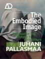 The Embodied Image: Imagination and Imagery in Architecture - ISBN 9780470711910