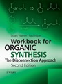 Workbook for Organic Synthesis: The Disconnection Approach - ISBN 9780470712276