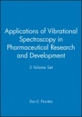 Applications of Vibrational Spectroscopy in Pharmaceutical Research and Development: 3 Volume Set - ISBN 9780470712412