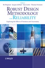 Robust Design Methodology for Reliability: Exploring the Effects of Variation and Uncertainty - ISBN 9780470713945