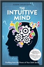 The Intuitive Mind: Profiting from the Power of Your Sixth Sense - ISBN 9780470721438