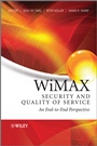 WiMAX Security and Quality of Service: An End–to–End Perspective - ISBN 9780470721971