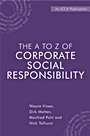 The A to Z of Corporate Social Responsibility: A Complete Reference Guide to Concepts, Codes and Organisations - ISBN 9780470723951