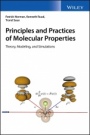 Principles and Practices of Molecular Properties: Theory, Modeling, and Simulations - ISBN 9780470725627