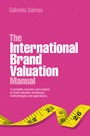 The International Brand Valuation Manual: A complete overview and analysis of brand valuation techniques, methodologies and applications - ISBN 9780470740316
