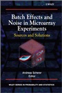 Batch Effects and Noise in Microarray Experiments: Sources and Solutions - ISBN 9780470741382