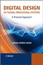 Digital Design of Signal Processing Systems: A Practical Approach - ISBN 9780470741832