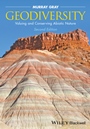 Geodiversity: Valuing and Conserving Abiotic Nature - ISBN 9780470742143