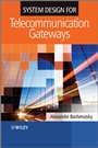 System Design for Telecommunication Gateways - ISBN 9780470743003