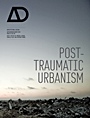Post–Traumatic Urbanism - ISBN 9780470744987