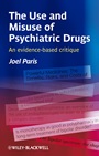 The Use and Misuse of Psychiatric Drugs: An Evidence–Based Critique - ISBN 9780470745717