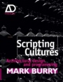 Scripting Cultures: Architectural Design and Programming - ISBN 9780470746417