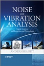 Noise and Vibration Analysis: Signal Analysis and Experimental Procedures - ISBN 9780470746448