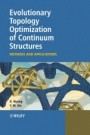 Evolutionary Topology Optimization of Continuum Structures: Methods and Applications - ISBN 9780470746530