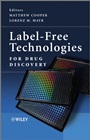 Label–Free Technologies For Drug Discovery - ISBN 9780470746837