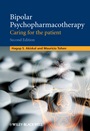 Bipolar Psychopharmacotherapy: Caring for the Patient - ISBN 9780470747216