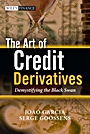 The Art of Credit Derivatives: Demystifying the Black Swan - ISBN 9780470747353