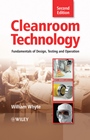 Cleanroom Technology: Fundamentals of Design, Testing and Operation - ISBN 9780470748060