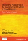 International Perspectives on the Assessment and Treatment of Sexual Offenders: Theory, Practice and Research - ISBN 9780470749258