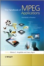 The Handbook of MPEG Applications: Standards in Practice - ISBN 9780470750070