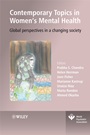 Contemporary Topics in Womens Mental Health: Global perspectives in a changing society - ISBN 9780470754115
