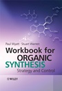 Workbook for Organic Synthesis: Strategy and Control - ISBN 9780470758830