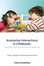 Analysing Interactions in Childhood: Insights from Conversation Analysis - ISBN 9780470760345