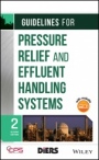 Guidelines for Pressure Relief and Effluent Handling Systems - ISBN 9780470767733
