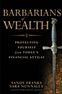 Barbarians of Wealth: Protecting Yourself from Todays Financial Attilas - ISBN 9780470768143