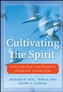 Cultivating the Spirit: How College Can Enhance Students Inner Lives - ISBN 9780470769331