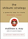 The Shibumi Strategy: A Powerful Way to Create Meaningful Change - ISBN 9780470769508