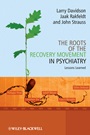 The Roots of the Recovery Movement in Psychiatry: Lessons Learned - ISBN 9780470777633