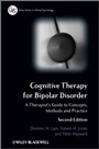 Cognitive Therapy for Bipolar Disorder: A Therapists Guide to Concepts, Methods and Practice - ISBN 9780470779415
