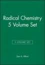 Radical Chemistry, 5 Volume Set - ISBN 9780470779507