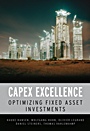 CAPEX Excellence: Optimizing Fixed Asset Investments - ISBN 9780470779675
